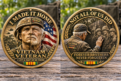 Vietnam Veteran Tribute Challenge Coin – I Made It Home, Not All of Us Did | Forever Brothers, Never Forgotten